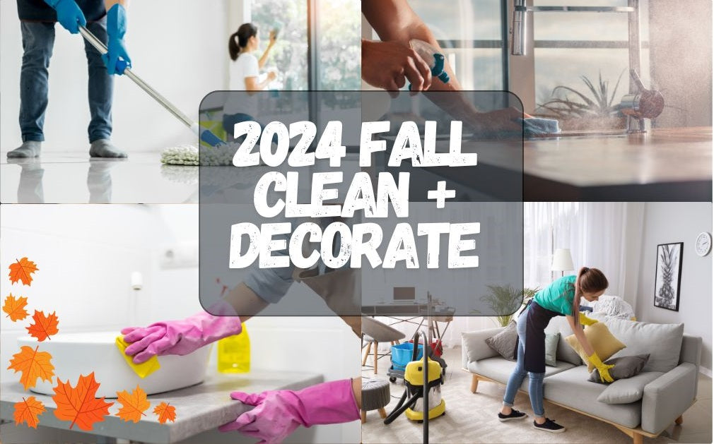 2024 Fall Cleaning Guide & Home Decoration